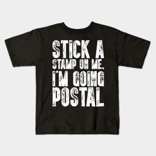 Stick A Stamp On Me - Funny Postal Worker Gift Kids T-Shirt